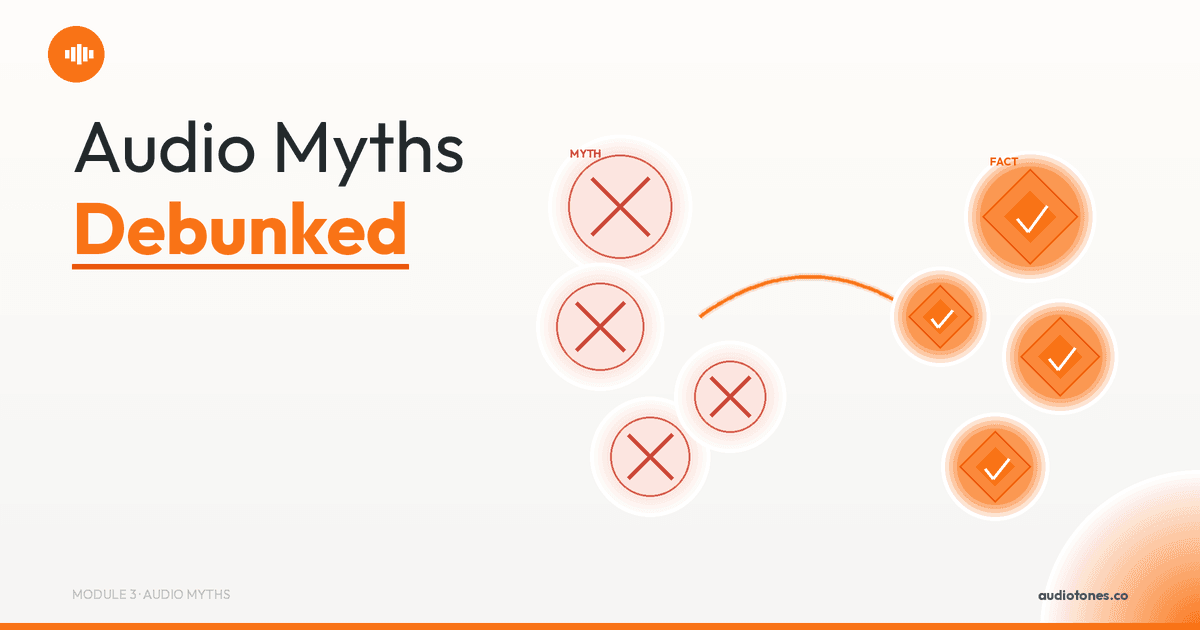 Timeless Audio Myths Debunked: What the Industry Gets Wrong | AudioTones Academy